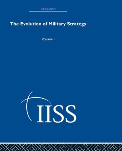 Паперова книга «The Evolution of Military Strategy: Volume 1», автор Різні - фото №1