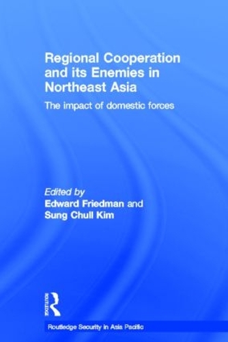 Бумажная книга «Regional Co-operation and Its Enemies in Northeast Asia: The Impact of Domestic Forces» - фото №1