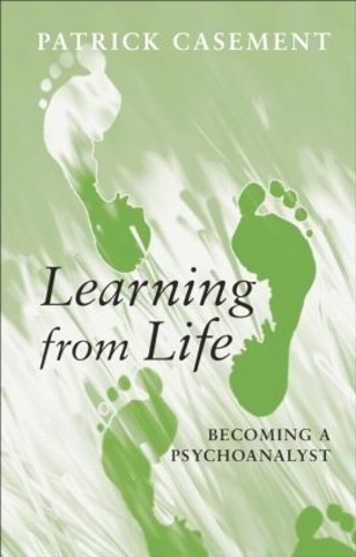 Бумажная книга «Learning from Life: Becoming a Psychoanalyst», автор Патрик Кейсмент - фото №1