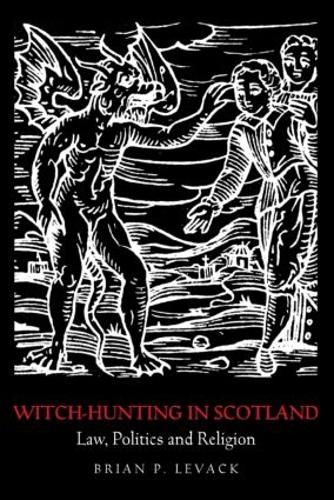 Бумажная книга «Witch-Hunting in Scotland: Law, Politics and Religion», автор Брайан П. Левак - фото №1