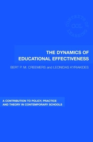 Бумажная книга «The Dynamics of Educational Effectiveness: A Contribution to Policy, Practice and Theory in Contemporary Schools», авторов Берт Кримерс, Леонидас Кириакидес - фото №1