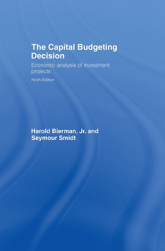 Бумажная книга «The Capital Budgeting Decision: Economic Analysis of Investment Projects», авторов Гарольд Бирман-младший, Сеймур Смидт - фото №1