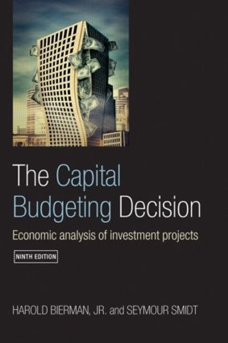Бумажная книга «The Capital Budgeting Decision: Economic Analysis of Investment Projects», авторов Гарольд Бирман-младший, Сеймур Смидт - фото №1