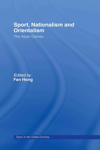 Бумажная книга «Sport, Nationalism and Orientalism: The Asian Games» - фото №1