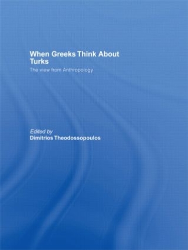 Паперова книга «When Greeks think about Turks: The View from Anthropology» - фото №1