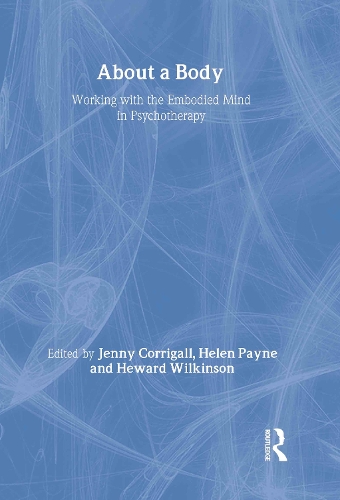 Бумажная книга «About a Body: Working with the Embodied Mind in Psychotherapy» - фото №1