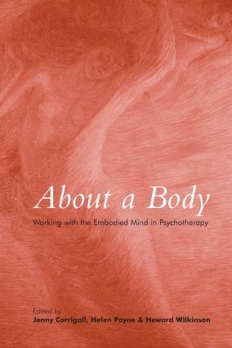 Бумажная книга «About a Body: Working with the Embodied Mind in Psychotherapy» - фото №1