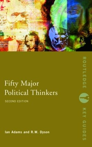 Бумажная книга «Fifty Major Political Thinkers», авторов Ян Адамс, Р.В. Дайсон - фото №1