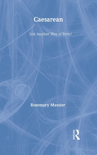 Бумажная книга «Caesarean: Just Another Way of Birth?», автор Розмари Мандер - фото №1