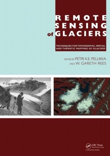 Паперова книга «Remote Sensing of Glaciers: Techniques for Topographic, Spatial and Thematic Mapping of Glaciers» - фото №1