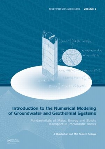 [object Object] «Introduction to the Numerical Modeling of Groundwater and Geothermal Systems: Fundamentals of Mass, Energy and Solute Transport in Poroelastic Rocks», авторов Йохен Бундшух, Марио Сесар Суарес А. - фото №1