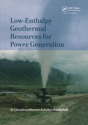 Паперова книга «Low-Enthalpy Geothermal Resources for Power Generation», авторів Д. Чандрасекхарам, Йохен Бундшух - фото №1