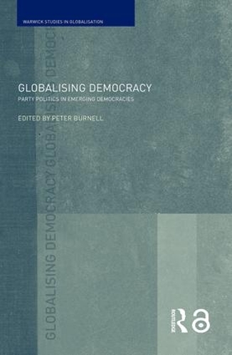 Бумажная книга «Globalising Democracy: Party Politics in Emerging Democracies» - фото №1
