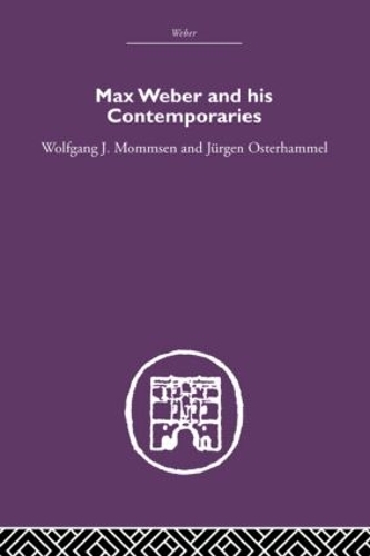 Паперова книга «Max Weber and His Contempories», авторів Юрген Остерхаммель, Вольфганг Й. Моммзен - фото №1