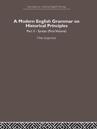 [object Object] «A Modern English Grammar on Historical Principles: Volume 2, Syntax (first volume)», автор Отто Єсперсен - фото №1