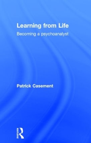 Паперова книга «Learning from Life: Becoming a Psychoanalyst», автор Патрік Кейсмент - фото №1