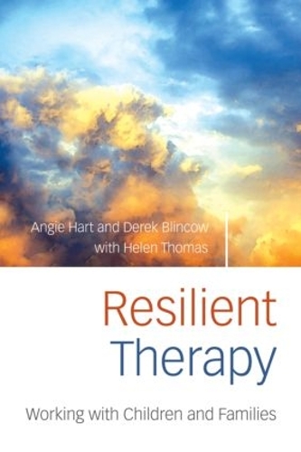 Бумажная книга «Resilient Therapy: Working with Children and Families», авторов Энджи Харт, Дерек Блинков, Хелен Томас - фото №1