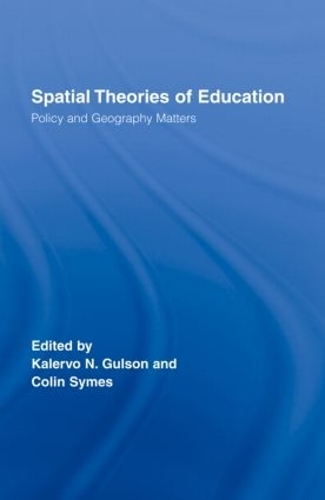 Бумажная книга «Spatial Theories of Education: Policy and Geography Matters», авторов Колин Саймс, Калерво Н. Гулсон - фото №1