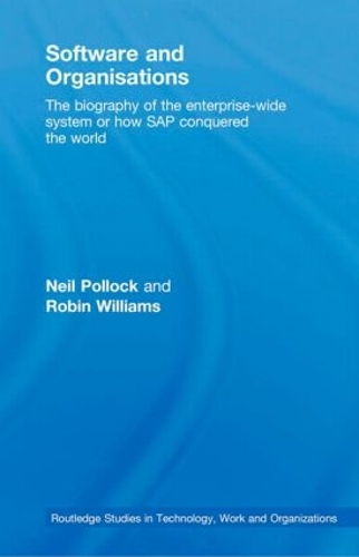 Бумажная книга «Software and Organisations: The Biography of the Enterprise-Wide System or How SAP Conquered the World», авторов Нил Поллок, Робин Уильямс - фото №1
