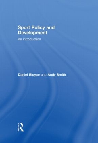 Бумажная книга «Sport Policy and Development: An Introduction», автор Дэниел Блойс - фото №1