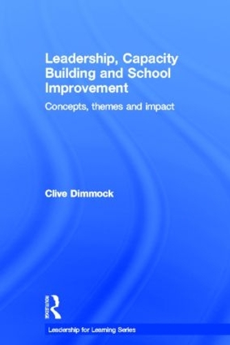 Бумажная книга «Leadership, Capacity Building and School Improvement: Concepts, themes and impact», автор Клайв Диммок - фото №1