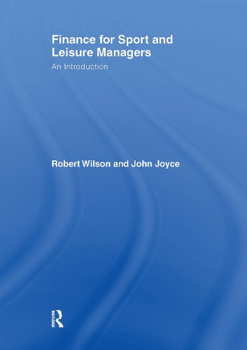 Бумажная книга «Finance for Sport and Leisure Managers: An Introduction», авторов Джон Джойс, Роберт Дж. Уилсон - фото №1
