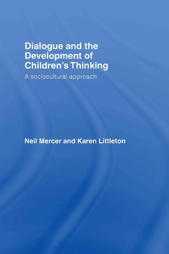 Паперова книга «Dialogue and the Development of Children's Thinking: A Sociocultural Approach», авторів Карен Літтлтон, Ніл Мерсер - фото №1
