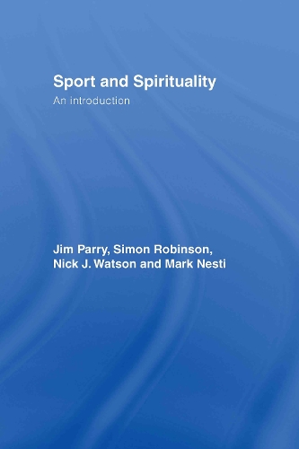Бумажная книга «Sport and Spirituality: An Introduction», авторов Джим Пэрри, Марк Нести, Ник Уотсон, Саймон Робинсон - фото №1