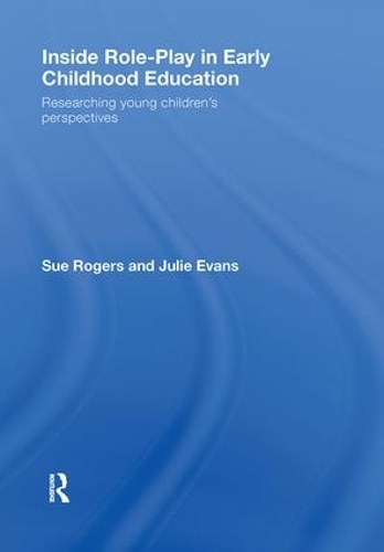 Бумажная книга «Inside Role-Play in Early Childhood Education: Researching Young Children's Perspectives», авторов Джули Эванс, Сью Роджерс - фото №1