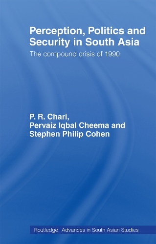 Бумажная книга «Perception, Politics and Security in South Asia: The Compound Crisis of 1990», авторов П. П. Чари, Первиас Икбал Чима, Стивен Филип Коэн - фото №1