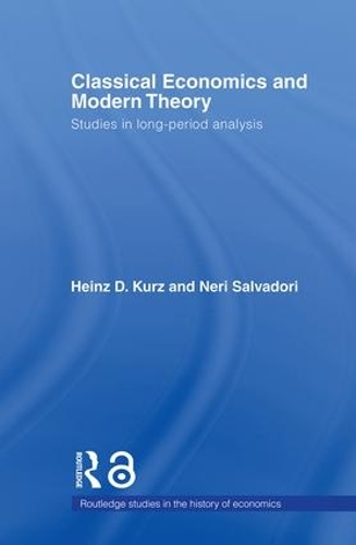 Бумажная книга «Classical Economics and Modern Theory: Studies in Long-Period Analysis», авторов Хайнц Д. Шорт, Нери Сальвадори - фото №1