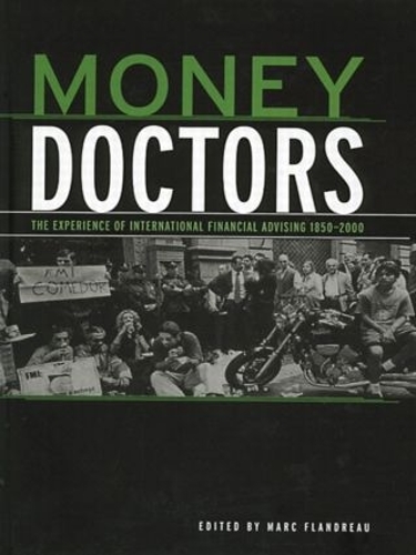 Бумажная книга «Money Doctors: The Experience of International Financial Advising 1850-2000» - фото №1