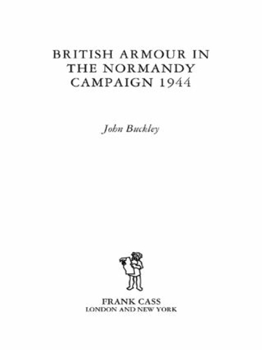 Бумажная книга «British Armour in the Normandy Campaign», автор Джон Бакли - фото №1