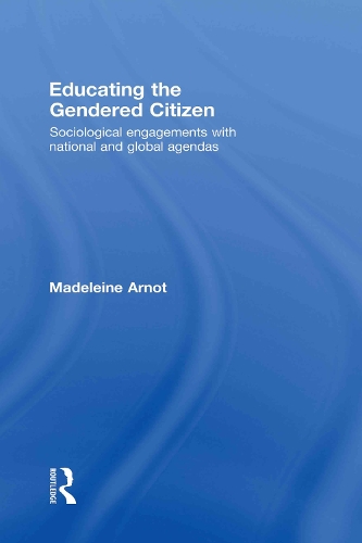 Бумажная книга «Educating the Gendered Citizen: sociological engagements with national and global agendas», автор Мадлен Арнот - фото №1