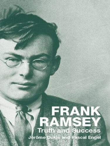 Бумажная книга «Frank Ramsey: Truth and Success», авторов Жером Докич, Паскаль Энгель - фото №1