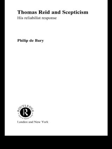 Бумажная книга «Thomas Reid and Scepticism: His Reliabilist Response», автор Филип де Бэри - фото №1