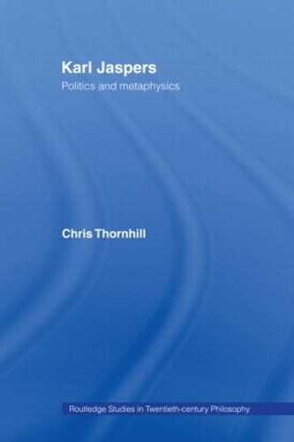 Бумажная книга «Karl Jaspers: Politics and Metaphysics», автор Крис Торнхилл - фото №1