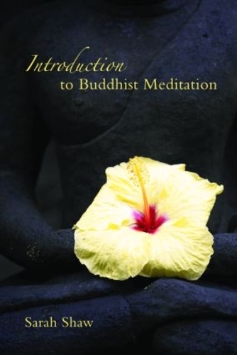 Бумажная книга «Introduction to Buddhist Meditation», автор Сара Шоу - фото №1