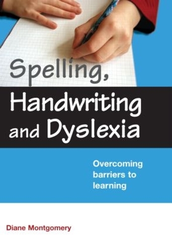 Паперова книга «Spelling, Handwriting and Dyslexia: Overcoming Barriers to Learning», автор Діана Монтгомері - фото №1