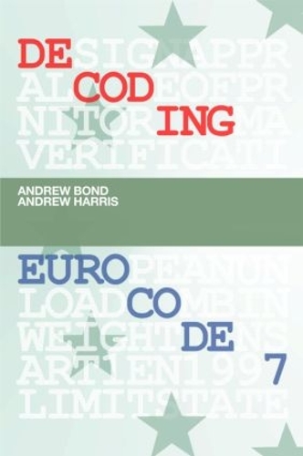 Бумажная книга «Decoding Eurocode 7», авторов Эндрю Бонд, Эндрю Харрис - фото №1