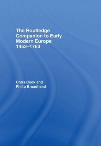 Паперова книга «The Routledge Companion to Early Modern Europe, 1453-1763», авторів Кріс Кук, Філіп Бродхед - фото №1