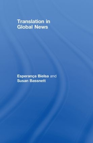 Бумажная книга «Translation in Global News», авторов Эсперанса Бьелса, Сьюзен Басснетт - фото №1