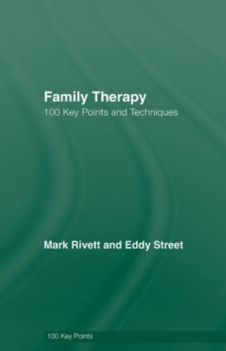 Бумажная книга «Family Therapy: 100 Key Points and Techniques», авторов Эдди Стрит, Марк Риветт - фото №1
