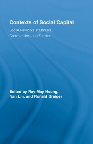 Бумажная книга «Contexts of Social Capital: Social Networks in Markets, Communities and Families» - фото №1