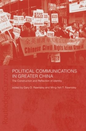 Бумажная книга «Political Communications in Greater China: The Construction and Reflection of Identity» - фото №1