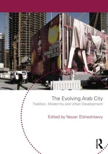 Бумажная книга «The Evolving Arab City: Tradition, Modernity and Urban Development» - фото №1