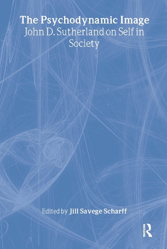 Бумажная книга «The Psychodynamic Image: John D. Sutherland on Self in Society» - фото №1