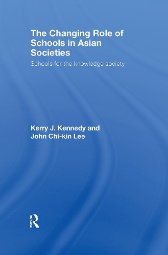 Паперова книга «The Changing Role of Schools in Asian Societies: Schools for the Knowledge Society», автор Джон Чі-Кін Лі - фото №1