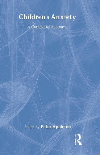 Бумажная книга «Children's Anxiety: A Contextual Approach» - фото №1