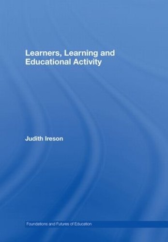 Бумажная книга «Learners, Learning and Educational Activity», автор Джудит Айрисон - фото №1
